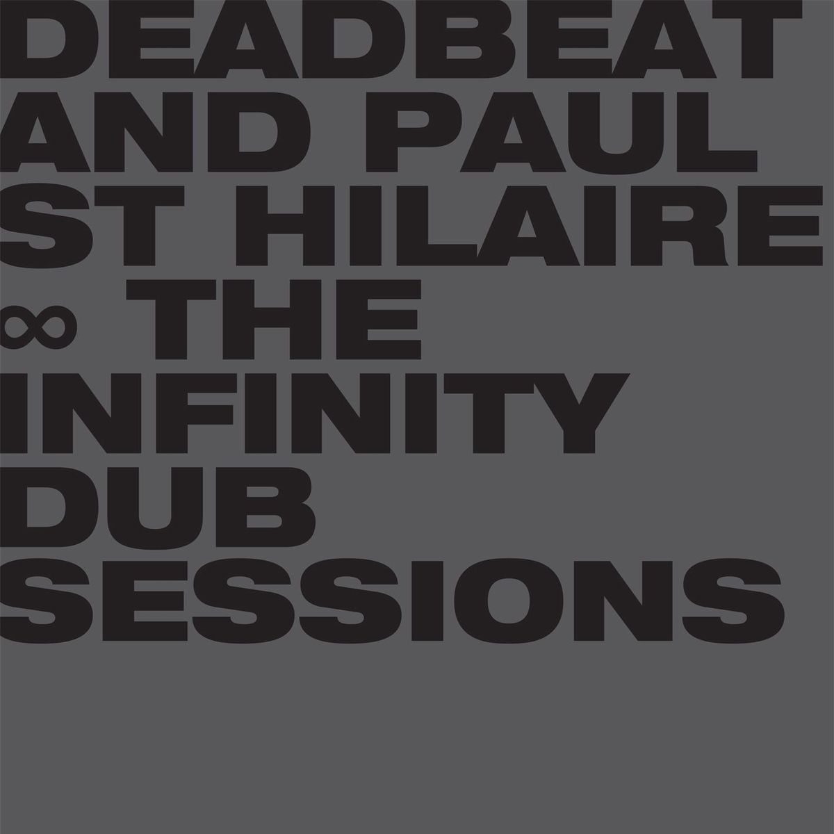 Deadbeat, Paul St Hilaire — The Infinity Dub Sessions vinyl cover