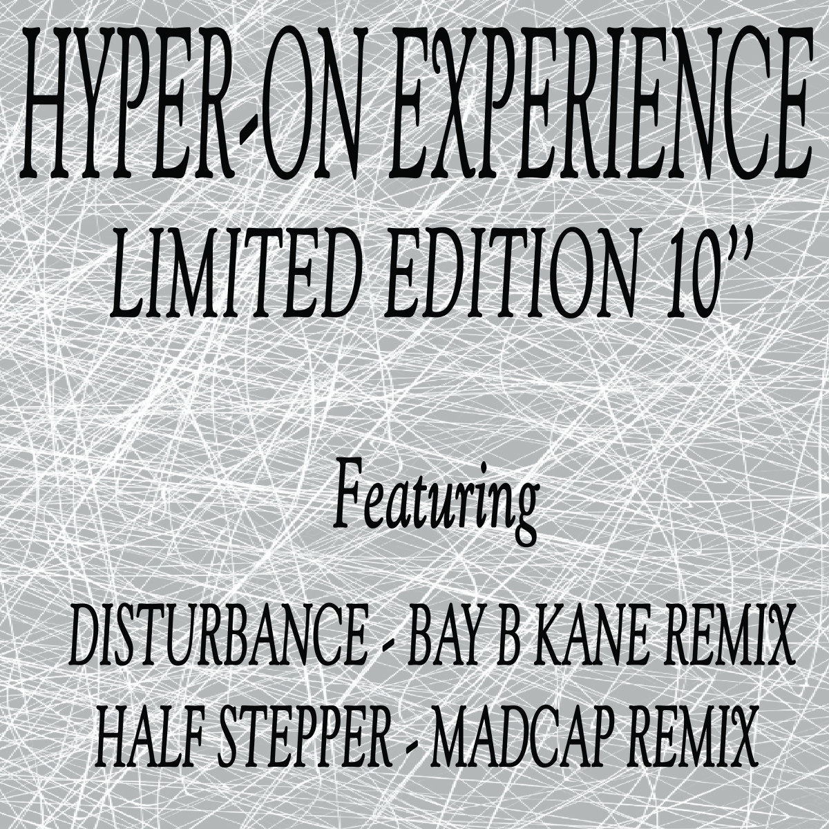 Hyper-On Experience — Disturbance / Half Stepper EP (Bay B Kane & Madcap Remixes) vinyl cover