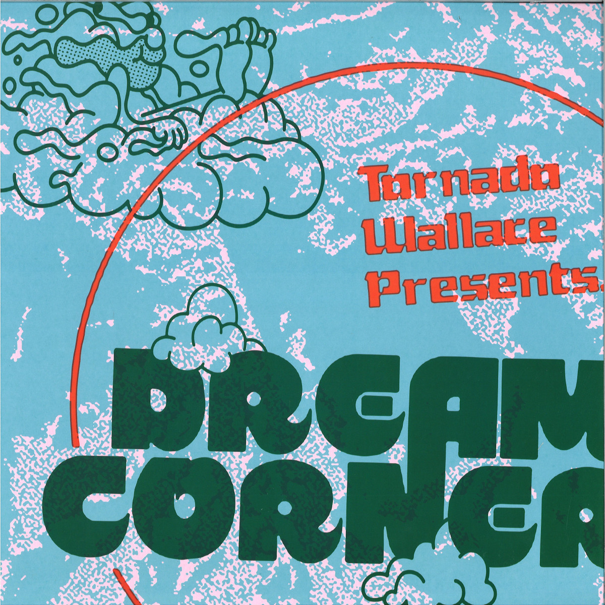 Tornado Wallace — Presents Dream Corner EP vinyl cover